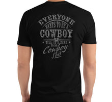 Load image into Gallery viewer, BMF Ranch Everyone wants to be a Cowboy Shirt
